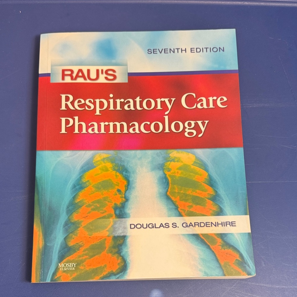 Rau's Respiratory Care Pharmacology Book - Seventh Edition